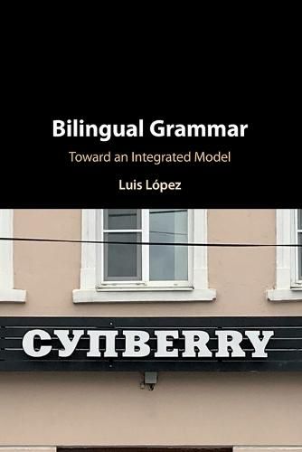 Cover image for Bilingual Grammar: Toward an Integrated Model