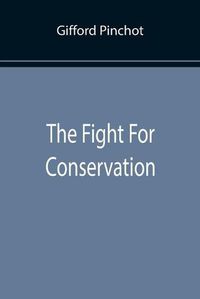 Cover image for The Fight For Conservation