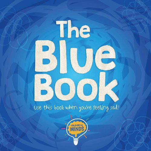 The Blue Book: Use this book when you're feeling sad!