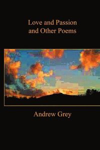 Cover image for Love and Passion and Other Poems