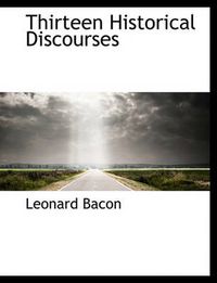 Cover image for Thirteen Historical Discourses