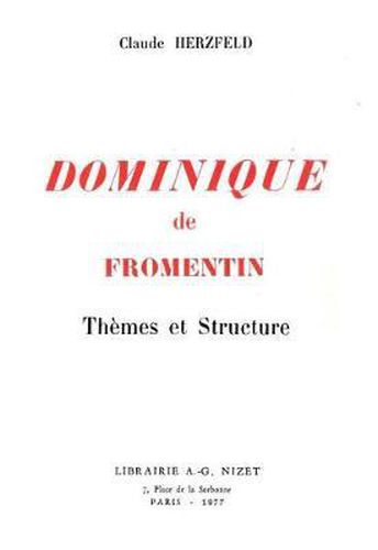 Cover image for Dominique de Fromentin: Themes Et Structure