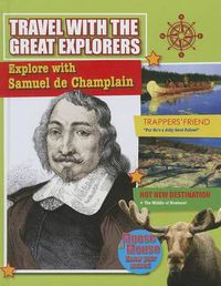 Cover image for Explore With Samuel de Champlain