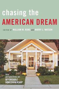 Cover image for Chasing the American Dream: New Perspectives on Affordable Homeownership