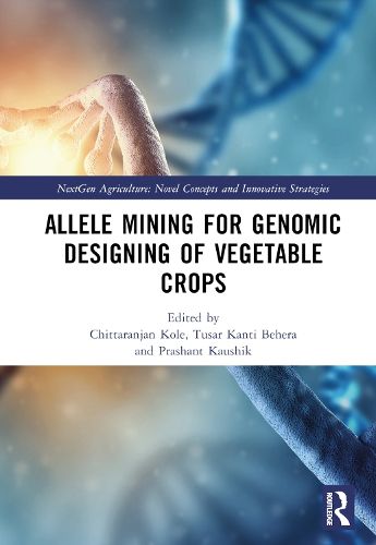 Cover image for Allele Mining for Genomic Designing of Vegetable Crops