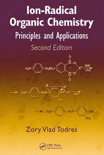 Cover image for Ion-Radical Organic Chemistry: Principles and Applications, Second Edition