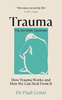 Cover image for Trauma: The Invisible Epidemic