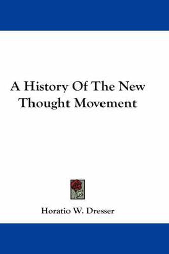 Cover image for A History of the New Thought Movement