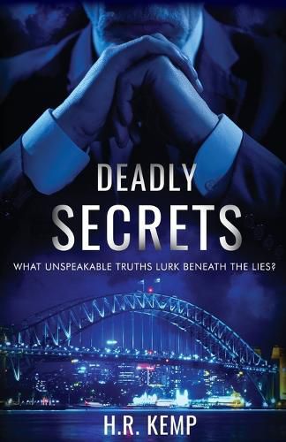 Deadly Secrets: What Unspeakable Truths Lurk Beneath The Lies?