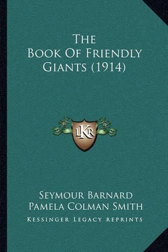 Cover image for The Book of Friendly Giants (1914)