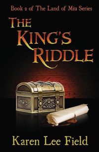Cover image for The King's Riddle (The Land of Miu, #2)