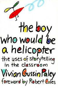 Cover image for The Boy Who Would Be a Helicopter