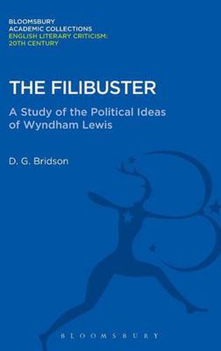 Cover image for The Filibuster: A Study of the Political Ideas of Wyndham Lewis