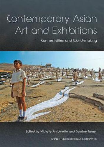 Cover image for Contemporary Asian Art and Exhibitions: Connectivities and World-making