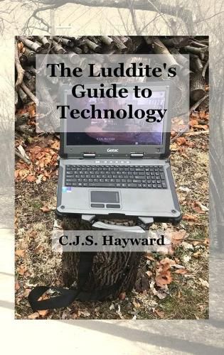 Cover image for The Luddite's Guide to Technology: The Past Writes Back to Humane Tech!