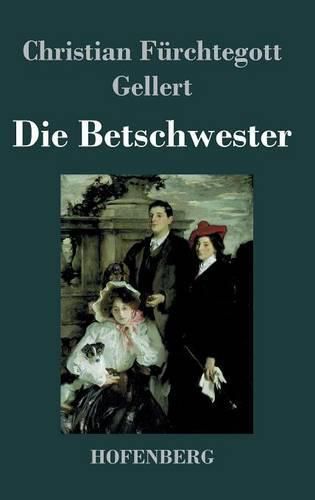 Die Betschwester: Lustspiel