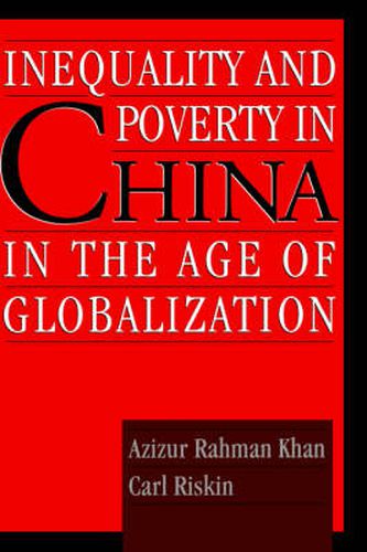 Cover image for Inequality and Poverty in China in the Age of Globalization