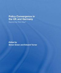 Cover image for Policy Convergence in the UK and Germany: Beyond the Third Way?