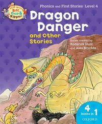 Cover image for Oxford Reading Tree Read With Biff, Chip, and Kipper: Dragon Danger and Other Stories (Level 4)