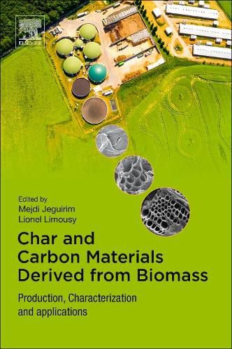 Cover image for Char and Carbon Materials Derived from Biomass: Production, Characterization and Applications