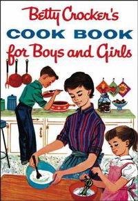 Cover image for Betty Crocker's Cook Book for Boys and Girls