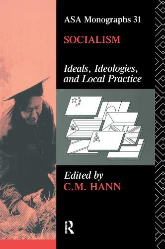 Cover image for Socialism: Ideals, Ideologies, and Local Practice