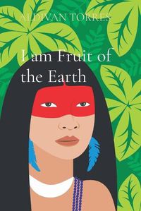 Cover image for I am Fruit of the Earth