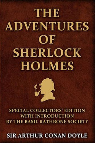 Cover image for The Adventures of Sherlock Holmes: Special Collectors Edition: with an Introduction by The Basil Rathbone Society