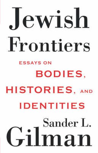 Cover image for Jewish Frontiers: Essays on Bodies, Histories, and Identities