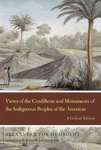 Cover image for Views of the Cordilleras and Monuments of the Indigenous Peoples of the Americas