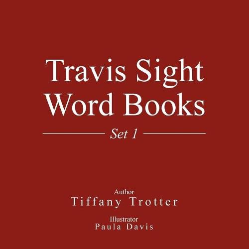 Cover image for Travis Sight Word Books: Set 1