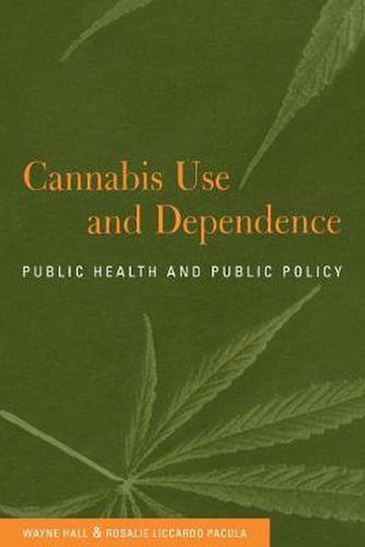 Cover image for Cannabis Use and Dependence: Public Health and Public Policy