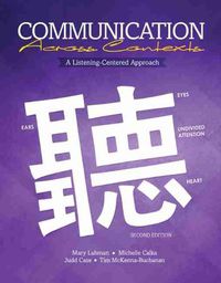 Cover image for Communication Across Contexts: A Listening-Centered Approach