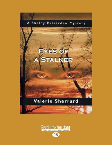 Eyes of a Stalker: A Shelby Belgarden Mystery