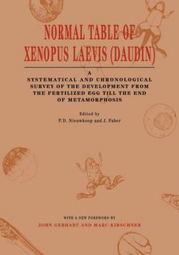 Cover image for Normal Table of Xenopus Laevis (Daudin): A Systematical & Chronological Survey of the Development from the Fertilized Egg till the End of Metamorphosis