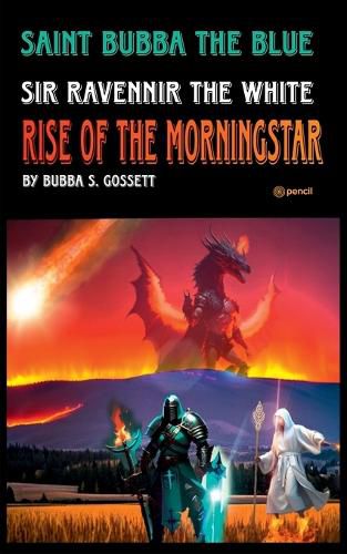 Cover image for Saint Bubba the Blue and Sir Ravennir in Rise of the Morningstar