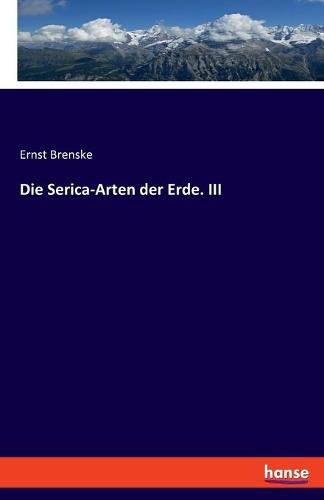 Die Serica-Arten der Erde. III