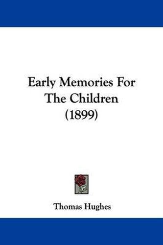 Early Memories for the Children (1899)