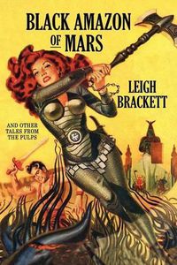 Cover image for Black Amazon of Mars and Other Tales from the Pulps