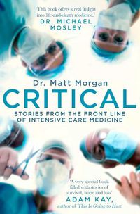 Cover image for Critical: Stories from the front line of intensive care medicine