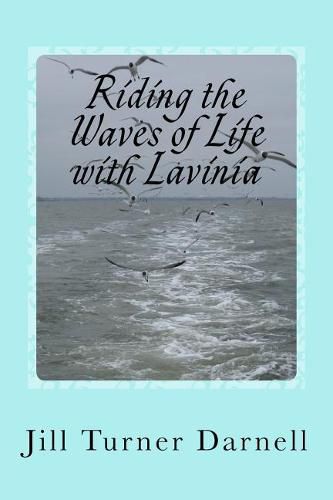 Cover image for Riding the Waves of Life with Lavinia