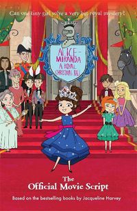 Cover image for Alice-Miranda: A Royal Christmas Ball: The Official Movie Script