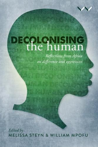 Cover image for Decolonising the Human: Reflections from Africa on Difference and Oppression