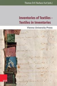 Cover image for Inventories of Textiles - Textiles in Inventories: Studies on Late Medieval and Early Modern Material Culture