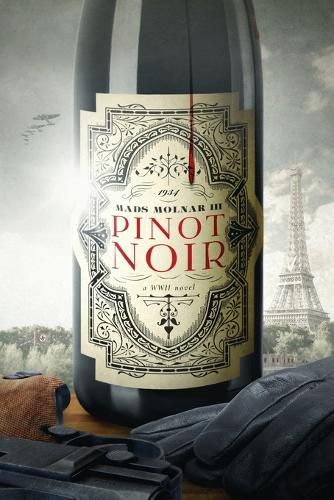 Cover image for Pinot Noir: A WWII Novel