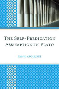 Cover image for The Self-Predication Assumption in Plato