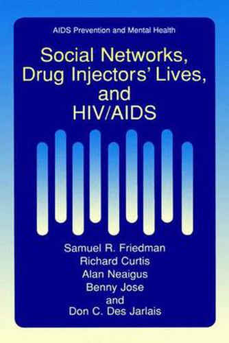 Cover image for Social Networks, Drug Injectors' Lives, and HIV/AIDS