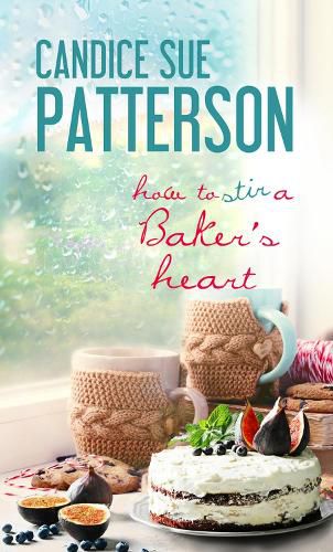 Cover image for How to Stir a Baker's Heart