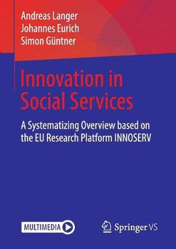 Innovation in Social Services: A Systematizing Overview based on the EU Research Platform INNOSERV