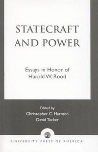 Cover image for Statecraft and Power: Essays in Honor of Harold W. Rood